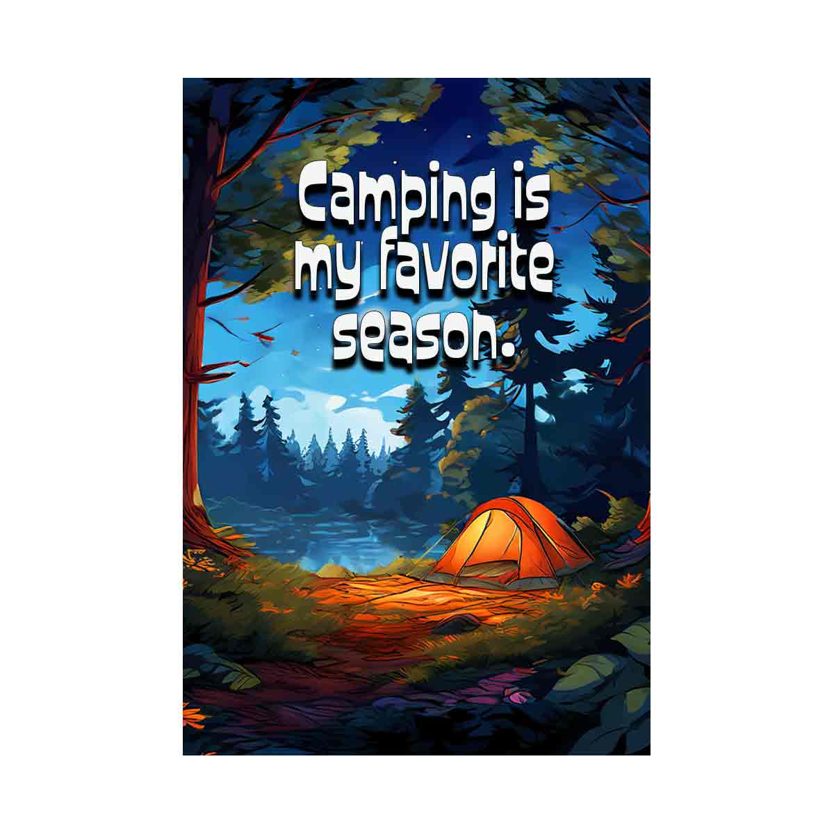 Camping is my favorite Season