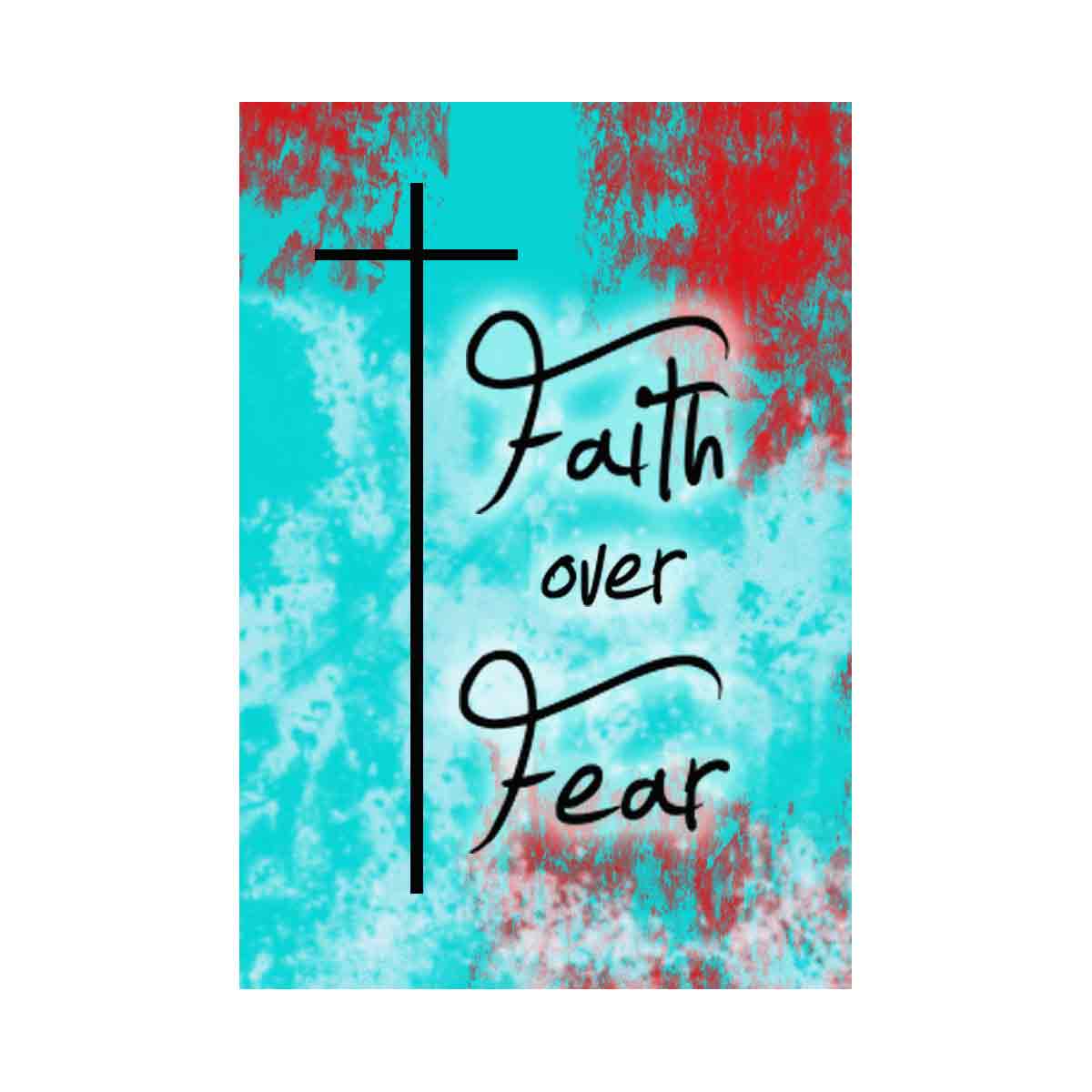 Faith over fear aqua