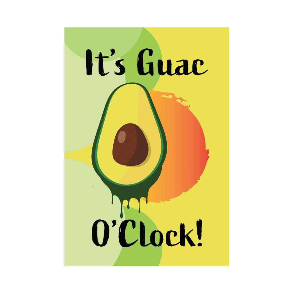It's Guac' o'clock