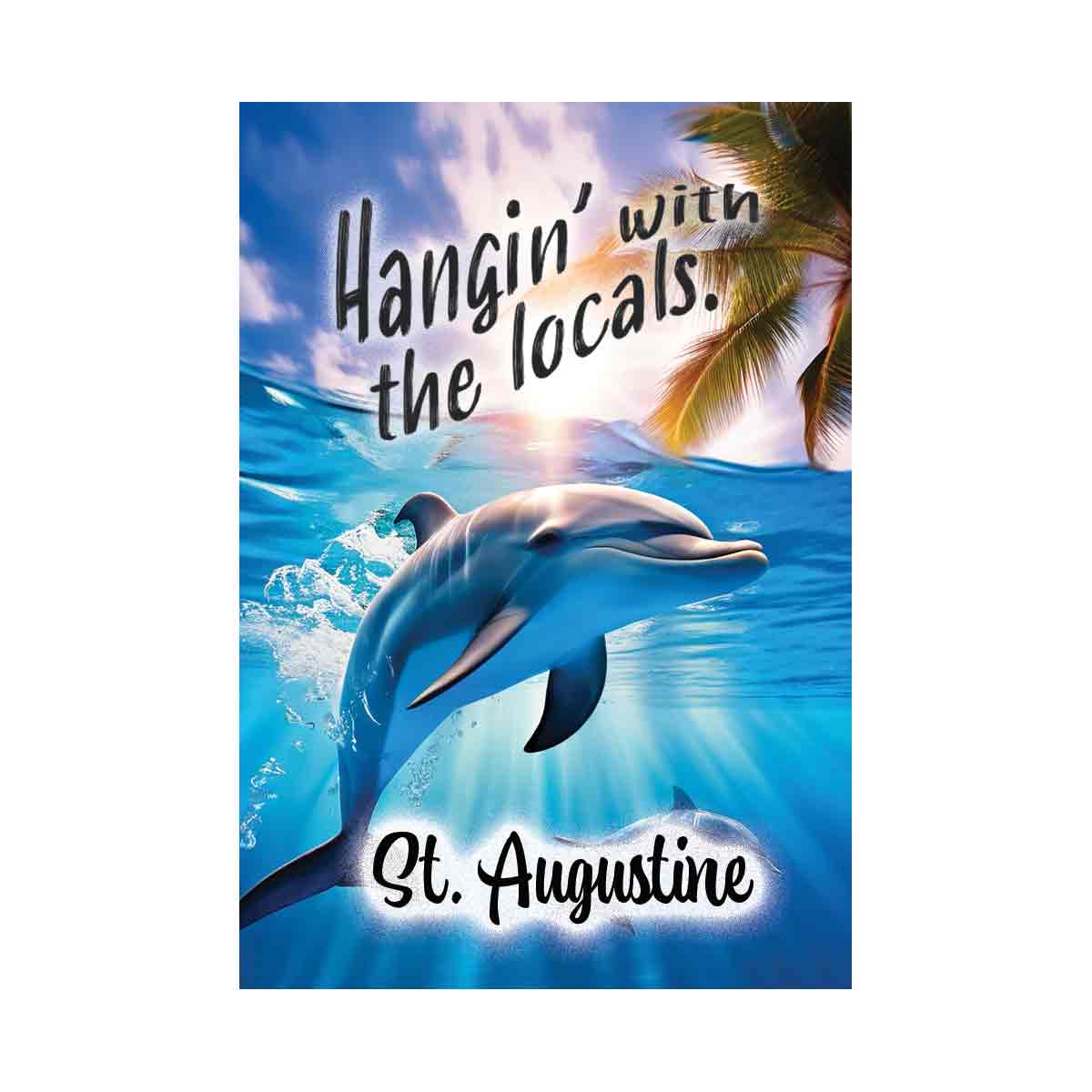 Hangiin' with the locals   Dolphin St Augsutine