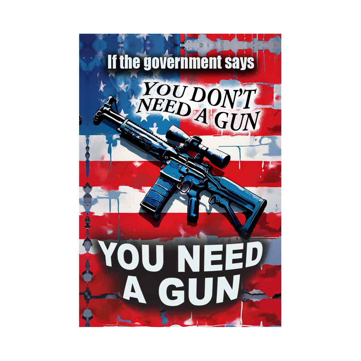 If the government says You don't need a gun