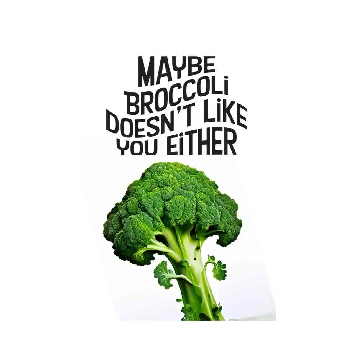 Maybe Broccoli