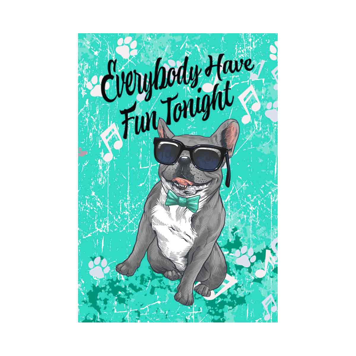 Everybody Have Fun tonight - dog