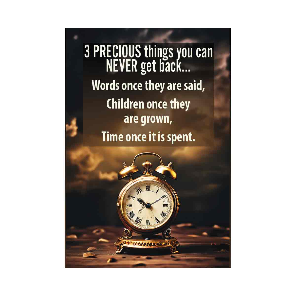 3 precious things you never get back - Time