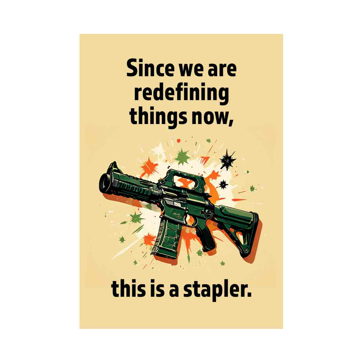 Since we are redefining things   Gun Stapler