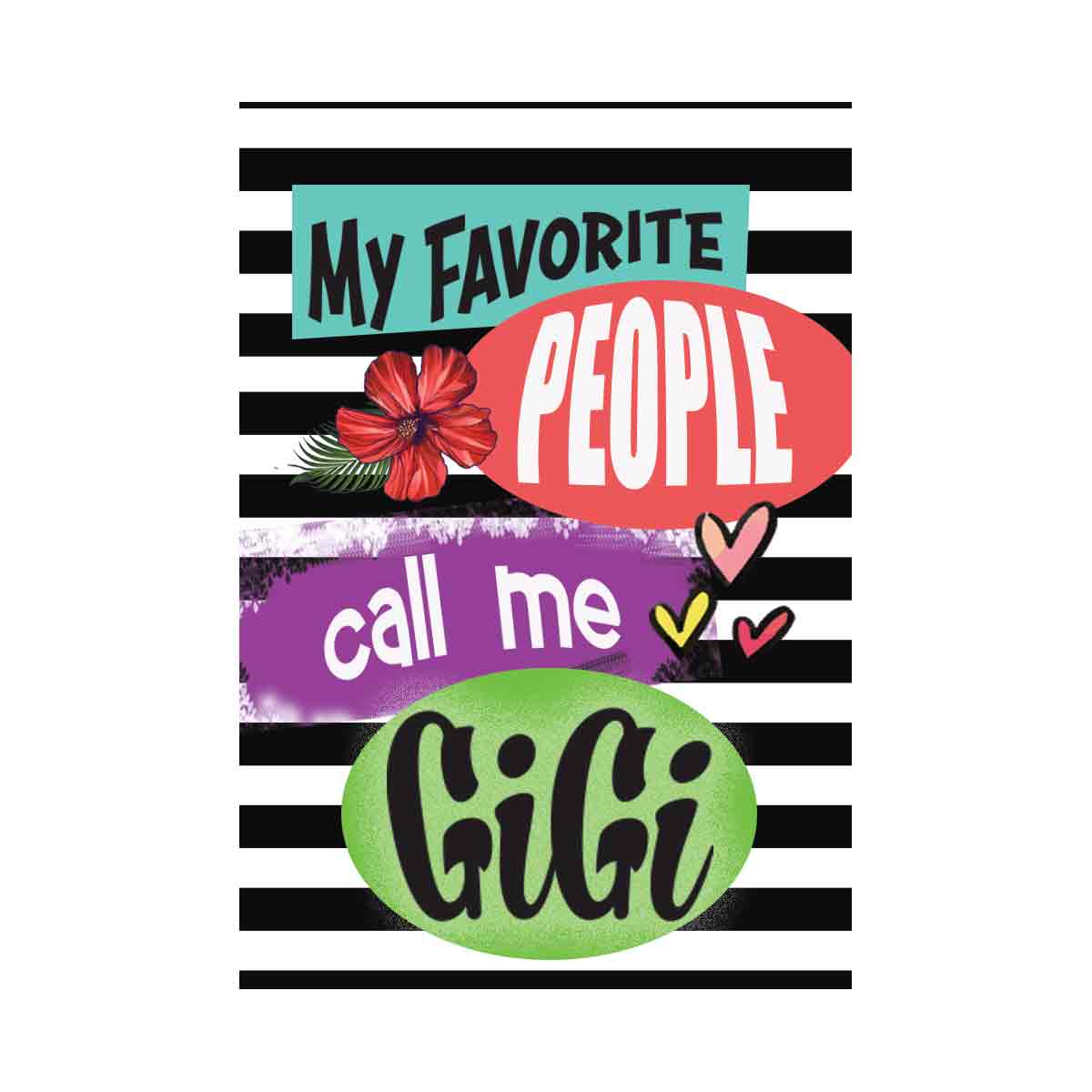 My favorite people - Gigi (customize on request)