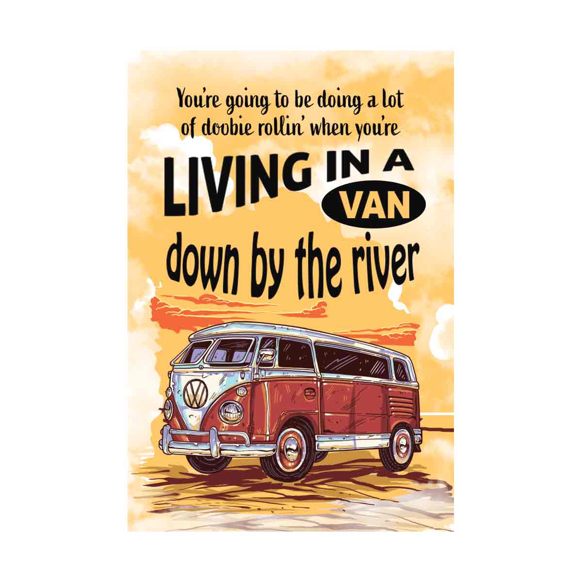 Living in a Van by the River